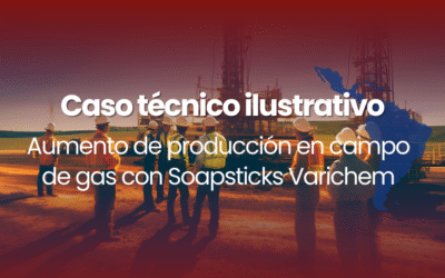 Caso técnico soapsticks, – Aumento de producción con barras espumantes en campo de gas con Soapsticks Varichem